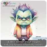 it was never your couch eating those crochet hooks, Naughties! Limited