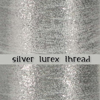 addition of silver lurex thread